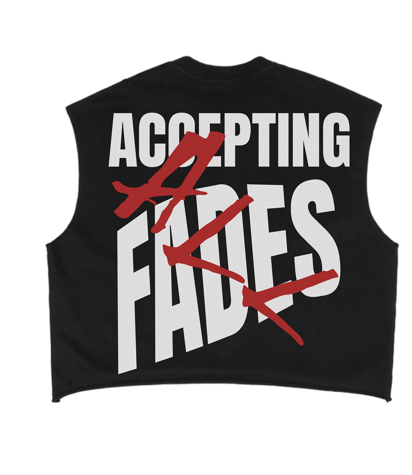 “ACCEPTING ALL FADES” Muscle Tee